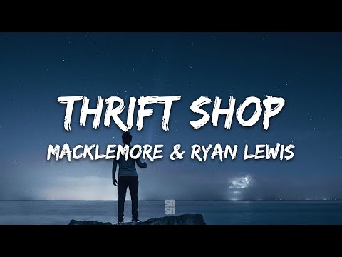 Macklemore u0026 Ryan Lewis - Thrift Shop Lyrics