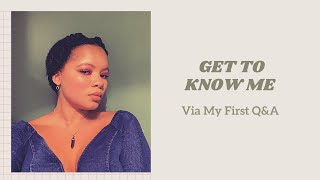 GET TO KNOW ME TAG | My First Q&amp;A