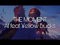 AI feat. ¥ellow Bucks「THE MOMENT 」