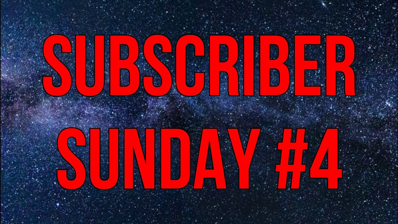 Sub Sunday #4 - YouTube