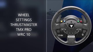 WRC 10 WHEEL SETTINGS THRUSTMASTER TMX PRO