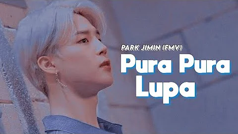 Park Jimin - Pura pura Lupa [FMV]