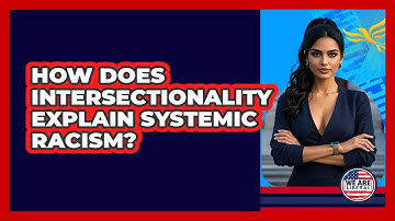 How Does Intersectionality Explain Systemic Racism? - We Are Liberal