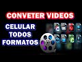 COMO CONVERTER VIDEOS PELO CELULAR MP4 MOV WMV FLV AVI MKV VOB MPEG 