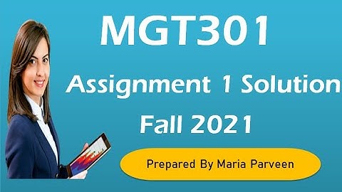 MGT301 Assignment 1 Solution Fall 2021 | MGT301 Assignment 1 Solution 2021 | MGT301 | VU Learning