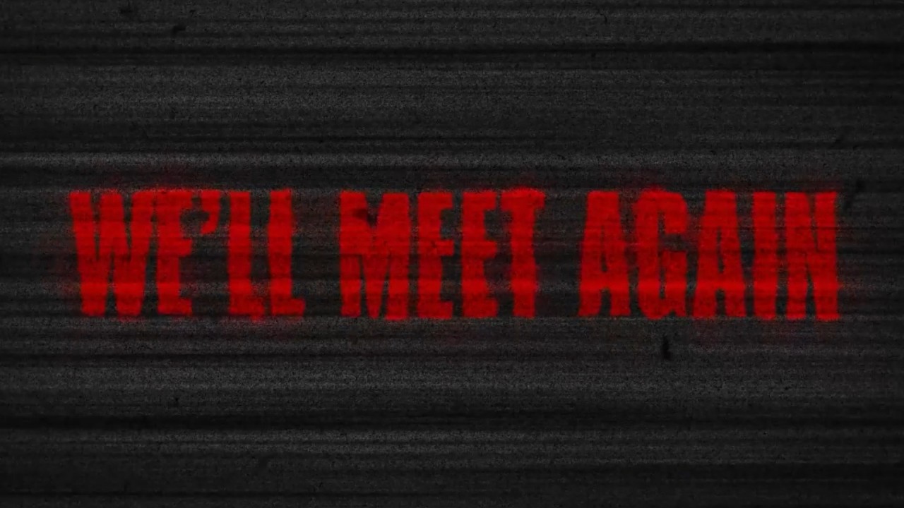 Short Film - WE'LL MEET AGAIN | DQ