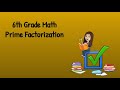 6th Grade Math Prime Factorization