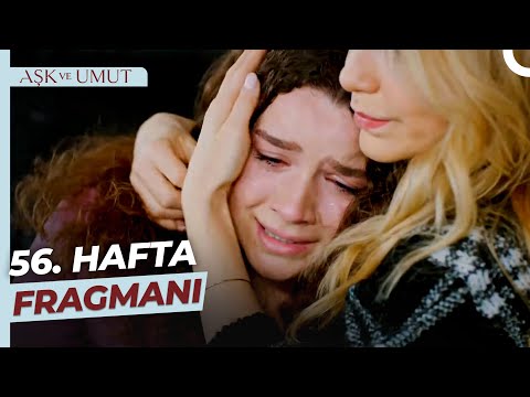 Aşk ve Umut 56. Hafta Fragmanı