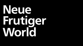 Neue Frutiger World