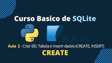 02 CREATE - CRUD || Curso de Banco de Dados || #Python #SQLite3