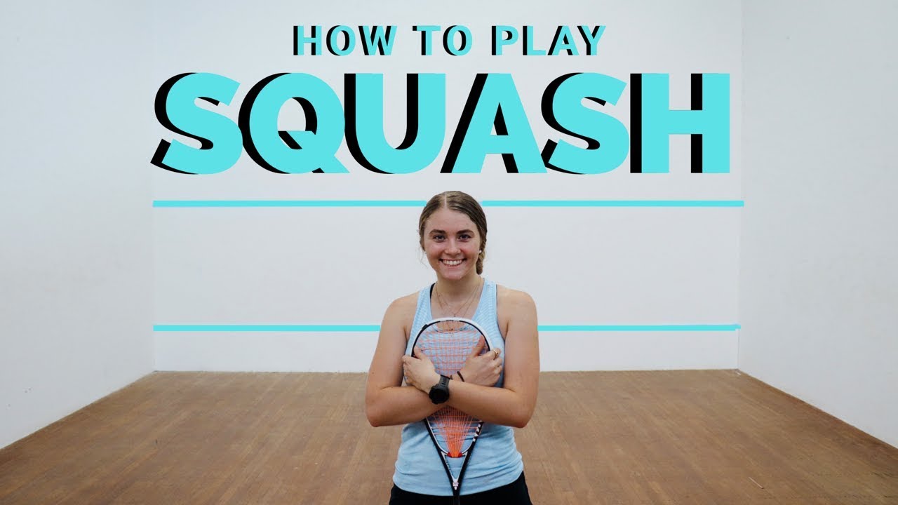 How To Play Squash | A Beginner'S Guide