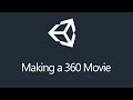 [Tutorial] Unity3d -  Making a 360 Movie