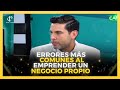 ▶️4 ERRORES FINANCIEROS MAS COMUNES AL EMPRENDER UN NEGOCIO PROPIO 🥇CAPITAL TV