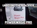 Unboxing The BlackVue Power Magic Pro