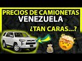 💲 Cuanto CUESTA una CAMIONETA en VENEZUELA - Precios de Camionetas en Venezuela