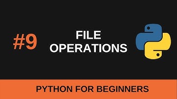 Python Beginner Tutorial #9 - File Operations