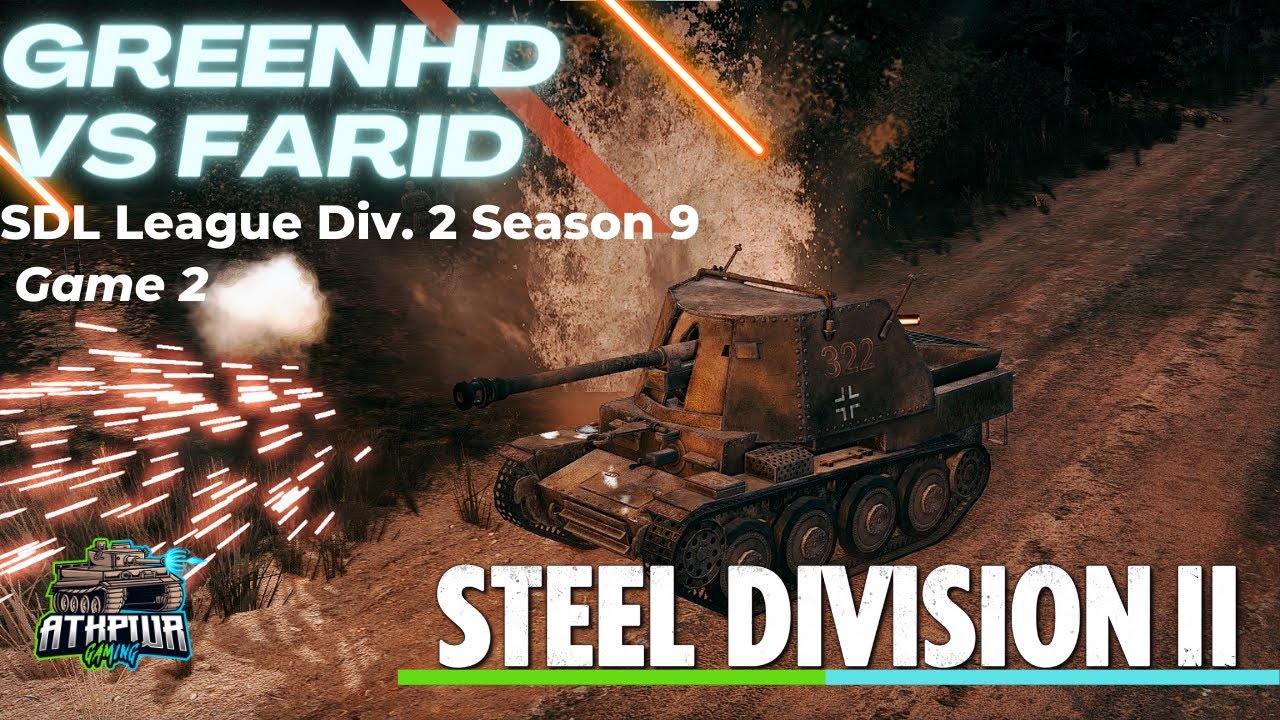 GreenHD vs. Farid Rommel Game 2 Steel Division 2 League Division 2 S9