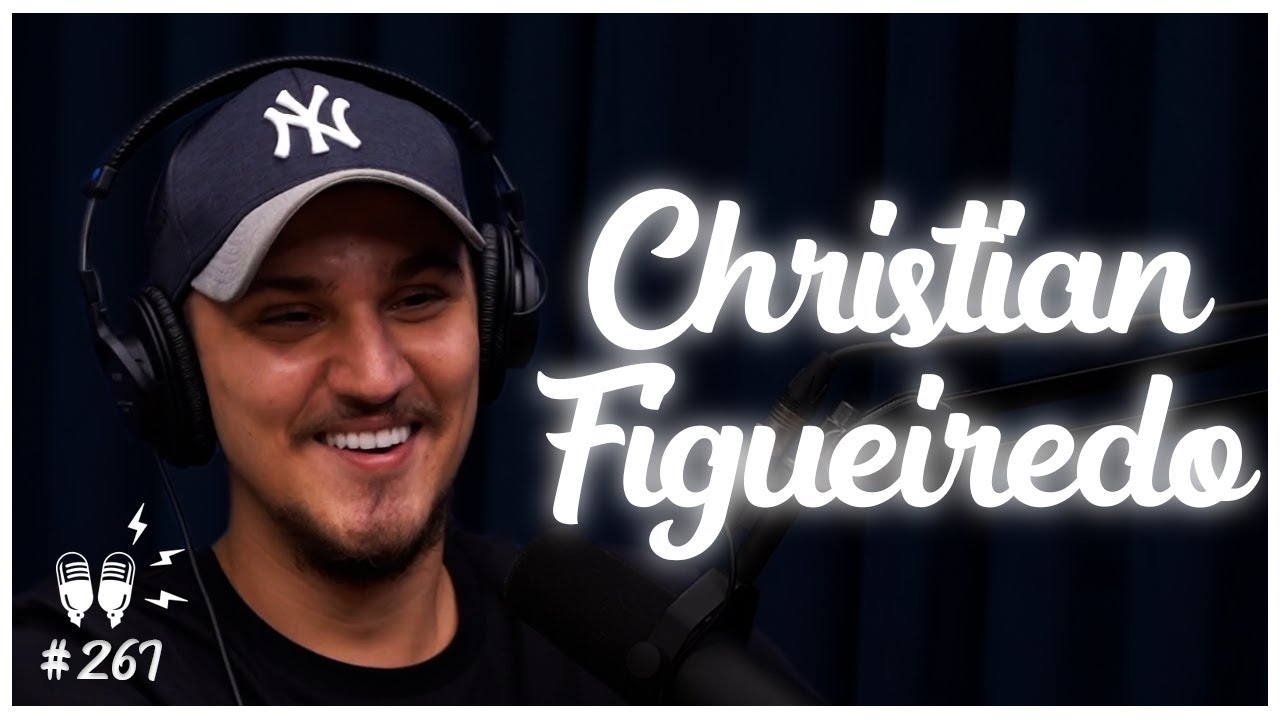 CHRISTIAN FIGUEIREDO – Flow Podcast #267