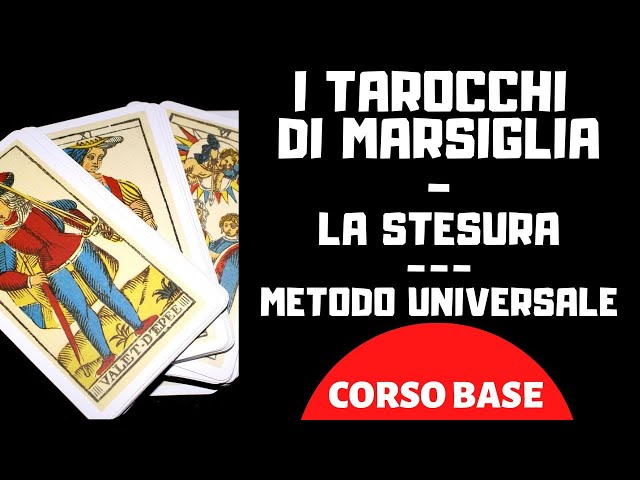 I TAROCCHI DI MARSIGLIA E LE STESURE - METODO UNIVERSALE (CORSO