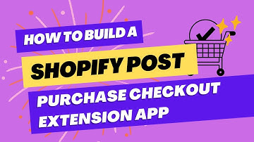 How to build a Shopify Post Purchase Checkout Extension App - Shopify Experts