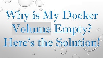 Why is My Docker Volume Empty? Here