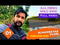     day 01  all india solo ride  full sumannayakvlogs