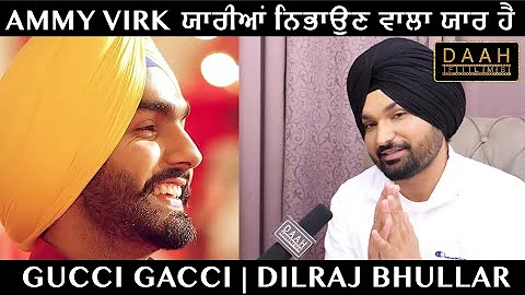 Gucci Gacci l Dilraj Bhullar l Interview l DAAH Films