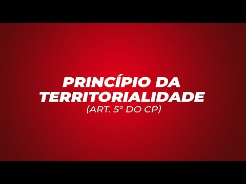 Vídeo: O que é o princípio da territorialidade?