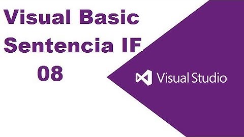 Visual Basic Sentencia IF 08
