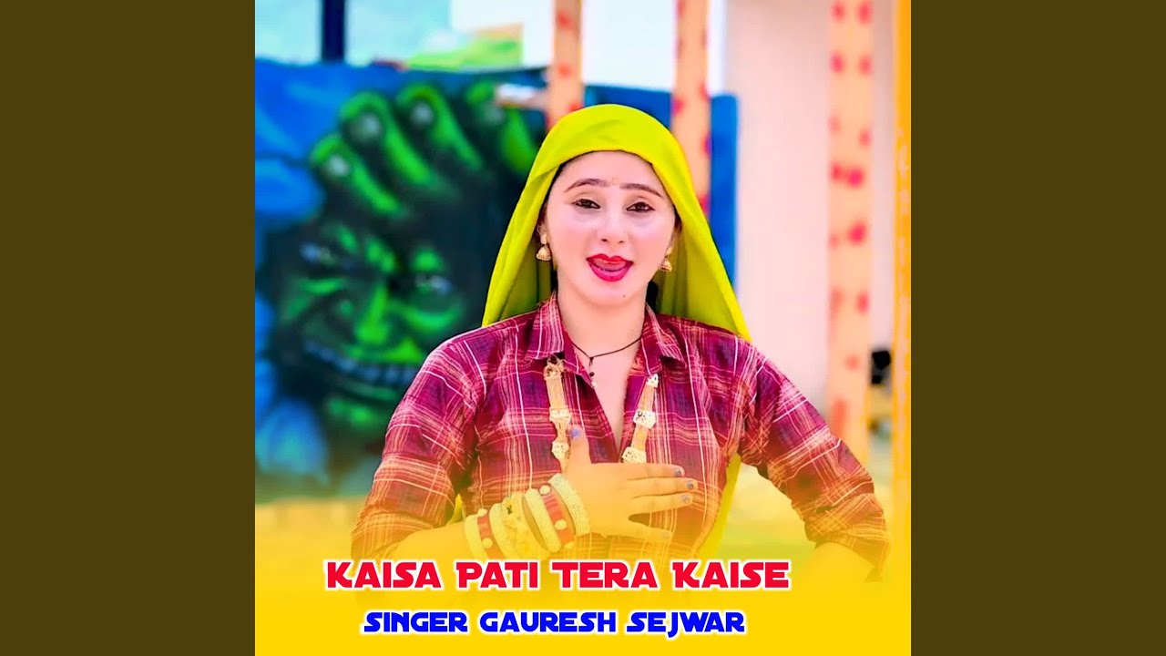 Kaisa Pati Tera Kaise