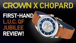 CROWN x Chopard: L.U.C QF Jubilee Watch Review