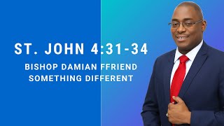 Be A  Spiritual Foodie  | St. John 4:31-34 | Something Different