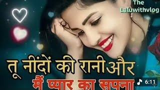 Tu nindo ki rani aur mai pyar ka Sapna Hindi old song bes...