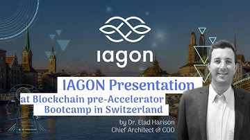 IAGON Presentation at the Blockchain pre-Accelerator Bootcamp in Switzerland