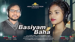 BASIYAM BAHA || NEW SANTALI STUDIO VIRSION 2021 ||BARIYAL & NIRMALA ||ARSHI PRODUCTION