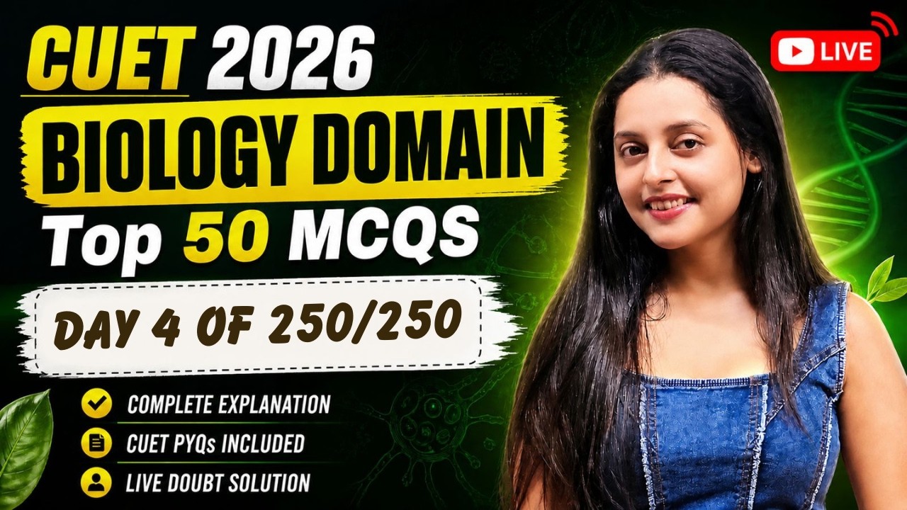 CUET Biology 🔥 | Day 4 | 50 MCQs Practice | Full Syllabus Revision 2026 ...