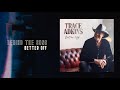 Trace Adkins - Ain't That Kind Of Cowboy EP Track By Track - "Better Off"