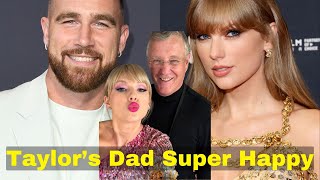 Taylor's Dad special happy moment message to Travis and Taylor