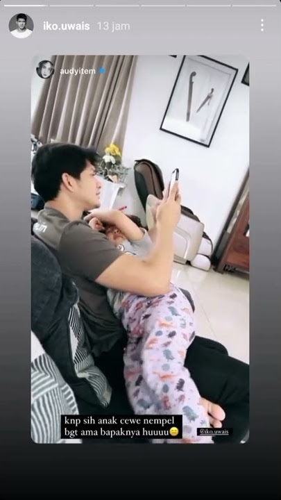 IKO UWAIS AND AUDY ITEM WHY ARE DAUGHTERS CLOSER TO THEIR FATHERS