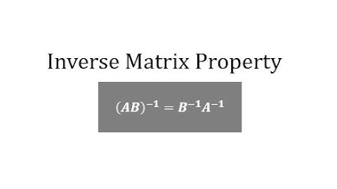 Inverse Matrix Property