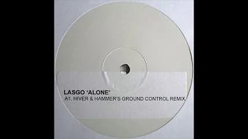 Lasgo - Alone (Hiver & Hammer's Ground Control Remix) (2002)