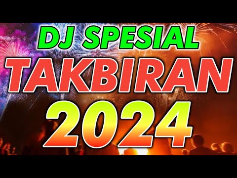 DJ TAKBIRAN 2024 PALING ENAK SEDUNIA