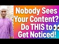 Why Nobody Sees Your Content (And How to Finally Get Noticed!) 🚀