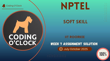 NPTEL Soft Skills Week 7 QUIZ Solution July-October 2025 IIT Roorkee
