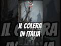 Arriva il Colera in Italia