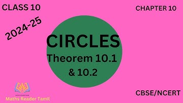Theorems in Circles  - Theorem 10.1 & Theorem 10.2 |Class 10 Maths chapter 10| Ncert maths in tamil