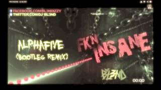 DJ BL3ND - FKN INSANE (AlphaFive Bootleg Remix) Resimi