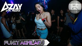 Azay DTM Medan - Funky Akimilaku | BREAKBEAT 2018