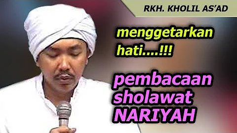 MENGGETARKAN HATI  - Sholawat Nariyah KH. Kholil As'ad