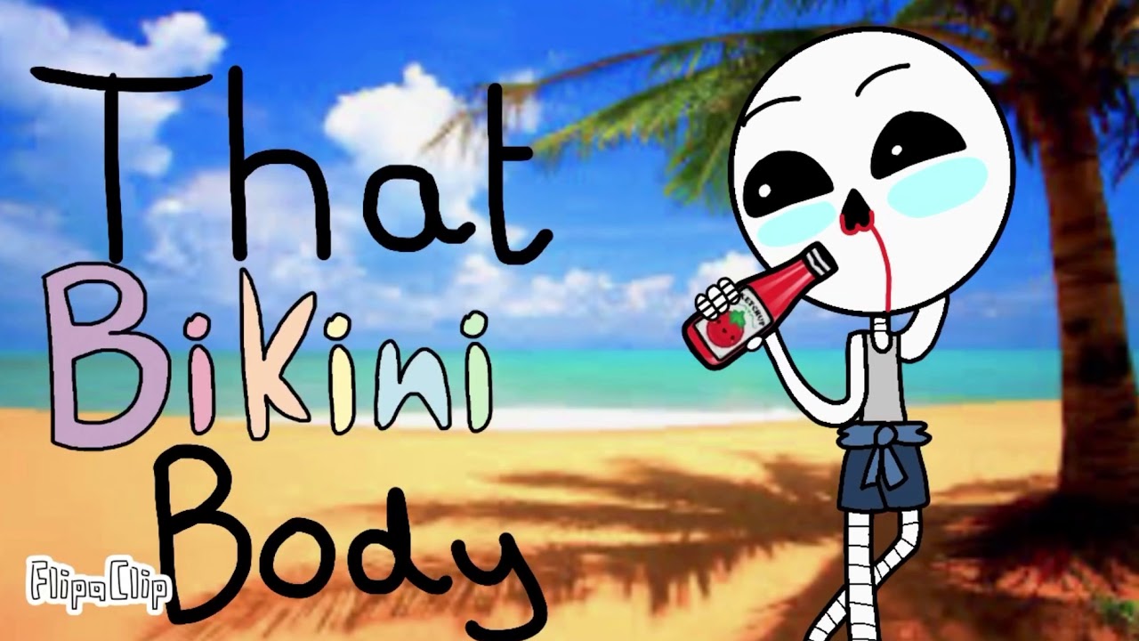 Bikini Body Meme Me x Sans Pastel Plays YouTube